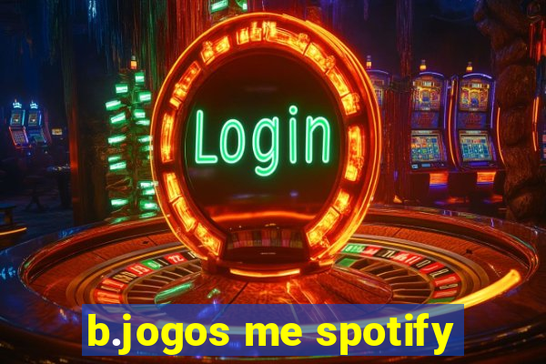 b.jogos me spotify